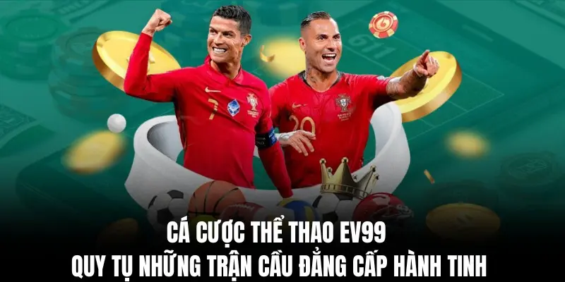 Cá độ thể thao ở EV99
